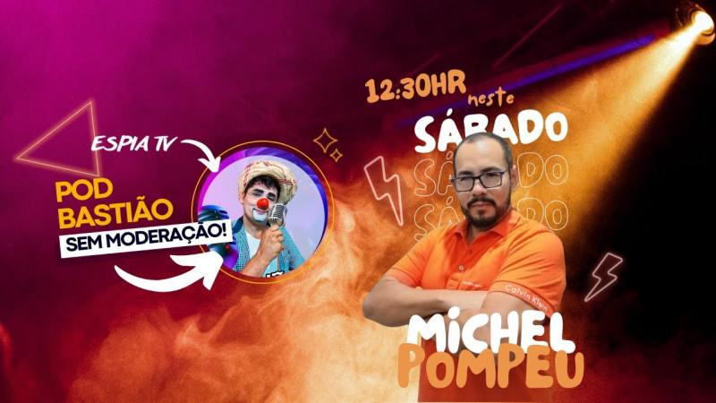 Michel Pompeu - Pod Bastião Sem Moderação #03
