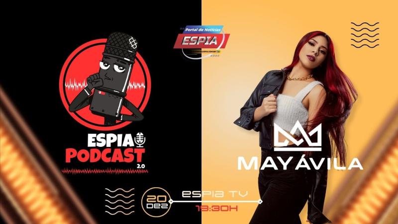 Cantora May Ávila - Espia Poscast 2.0 #046