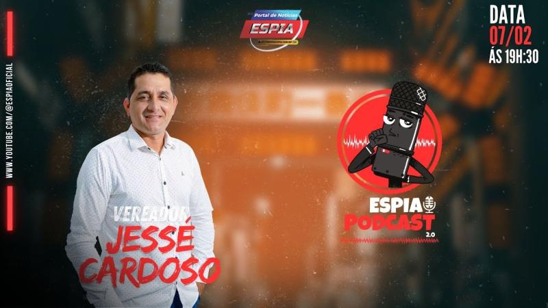 Jessé Cardoso - Espia Podcast 2.0 #053