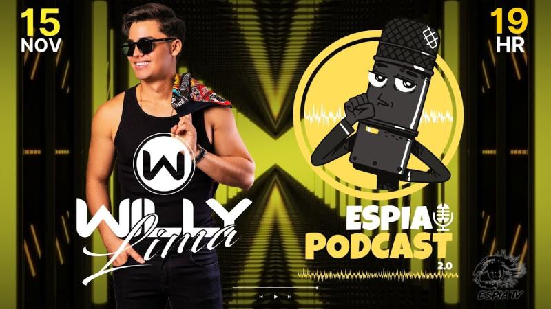 Willy Lima - Espia Podcast 2.0 #40