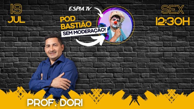 Prof. Dori - Pod bastião Sem Moderação #04